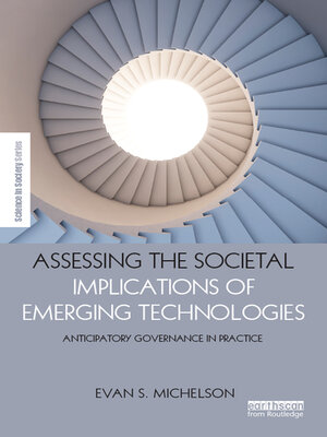cover image of Assessing the Societal Implications of Emerging Technologies
